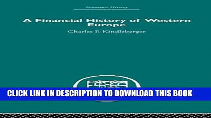 [PDF] A Financial History of Western Europe (Economic History (Routledge)) Full Online