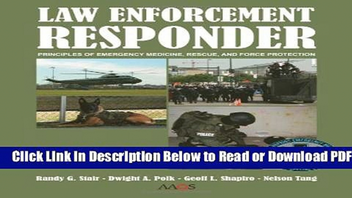 [Get] Law Enforcement Responder: Principles of Emergency Medicine, Rescue, and Force Protection