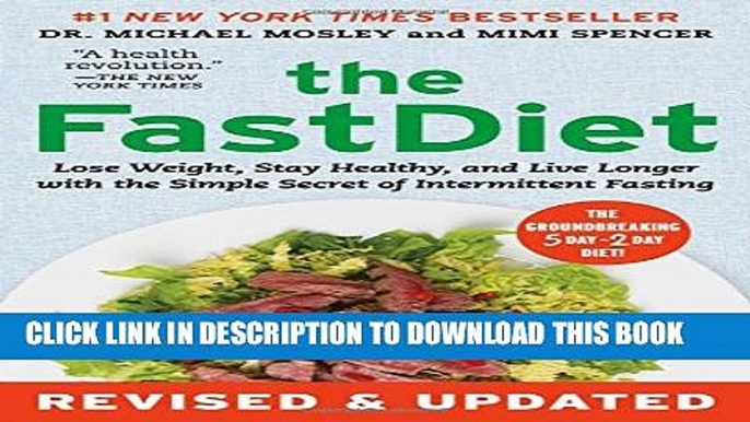 [PDF] The FastDiet - Revised   Updated: Lose Weight, Stay Healthy, and Live Longer with the Simple