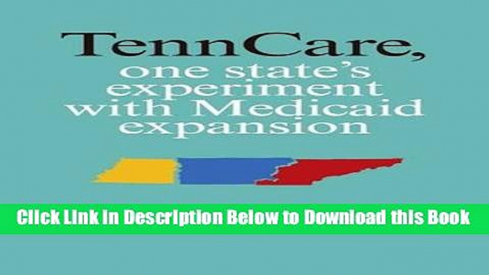 [Best] TennCare, One State s Experiment with Medicaid Expansion Free Books