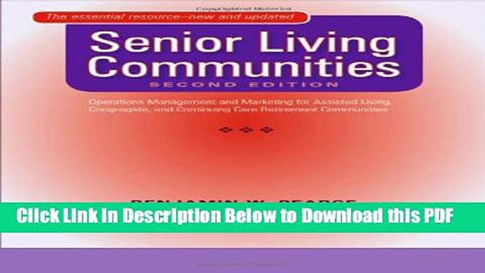 [Read] Senior Living Communities: Operations Management and Marketing for Assisted Living,