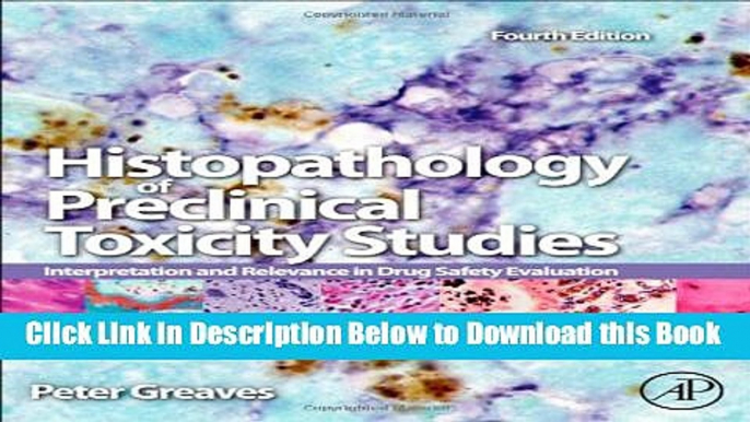 [Download] Histopathology of Preclinical Toxicity Studies, Fourth Edition: Interpretation and