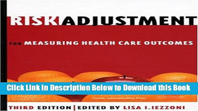 [Reads] Risk Adjustment for Measuring Healthcare Outcomes, Third Edition Online Books