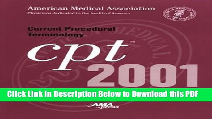 [Read] Current Procedural Terminology: CPT 2001 (Standard Edition,Softbound Version - #21000) Full