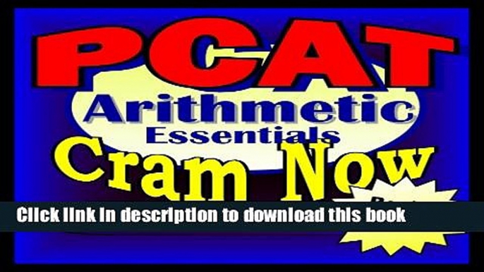 Read PCAT Prep Test ARITHMETIC REVIEW Flash Cards--CRAM NOW!--PCAT Exam Review Book   Study Guide