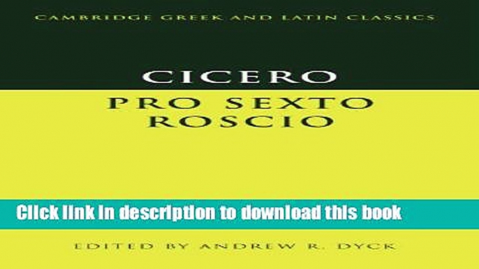 Read Cicero:  Pro Sexto Roscio  (Cambridge Greek and Latin Classics)  PDF Online