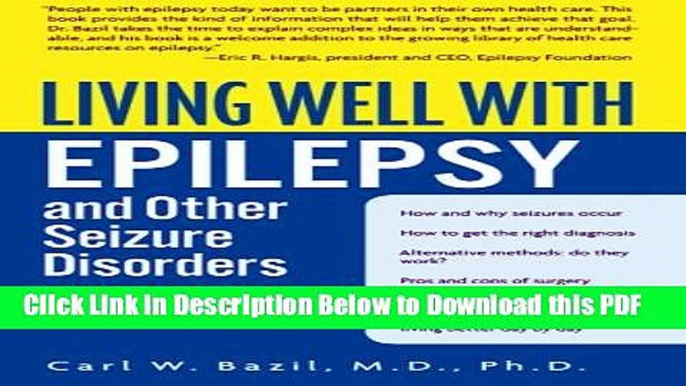 [PDF] Living Well with Epilepsy and Other Seizure Disorders: An Expert Explains What You Really