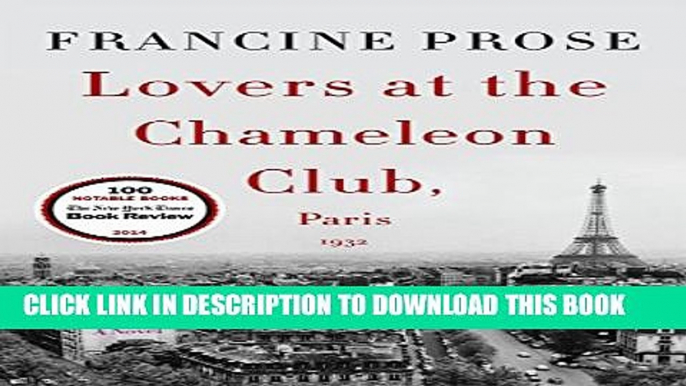 [PDF] Lovers at the Chameleon Club, Paris 1932: A Novel (P.S. (Paperback)) Full Online