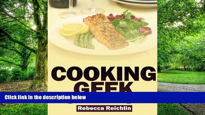 Must Have PDF  Cooking Geek: Going Raw and Going Paleo  Free Full Read Most Wanted