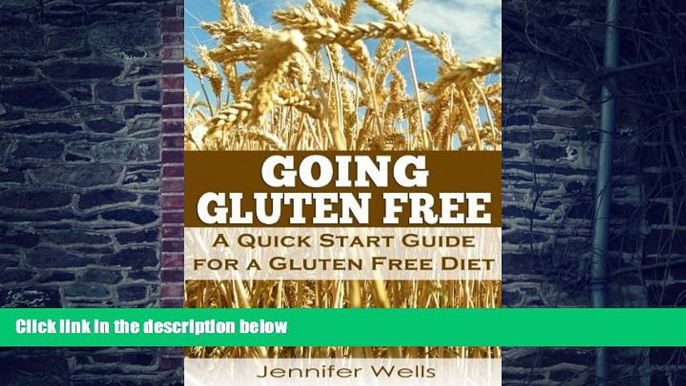 Big Deals  Going Gluten Free: A Quick Start Guide for a Gluten Free Diet  Best Seller Books Most