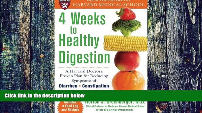 Big Deals  4 Weeks to Healthy Digestion: A Harvard Doctor s Proven Plan for Reducing Symptoms of