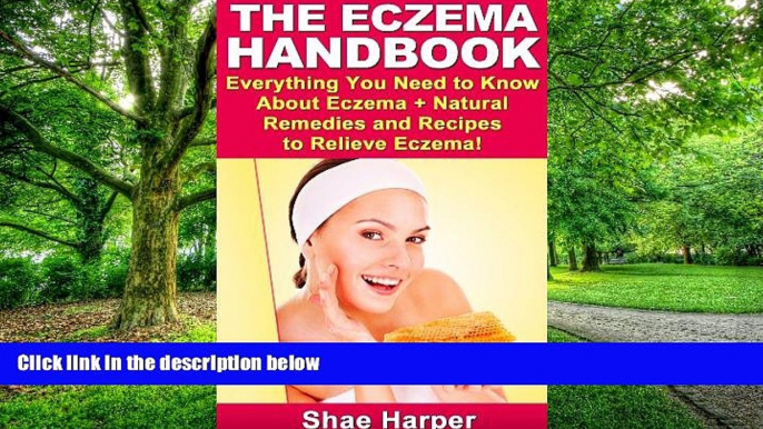 Must Have PDF  The Eczema Handbook: Everything You Need to Know About Eczema + Natural Remedies