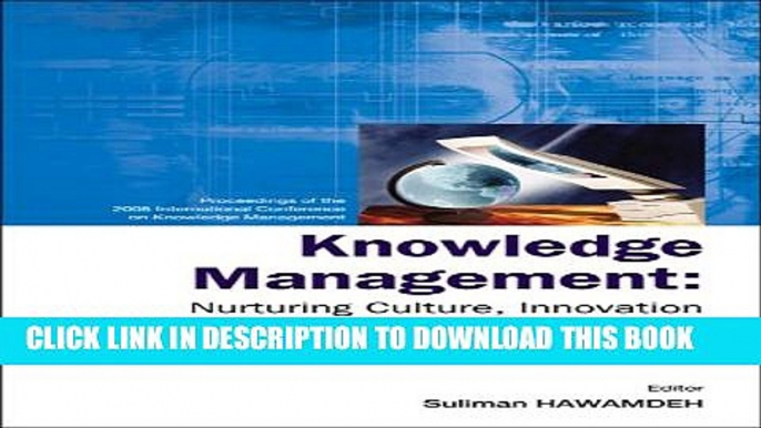 [PDF] Knowledge Management: Nurturing Culture, Innovation, and Technology Proceedings of the 2005