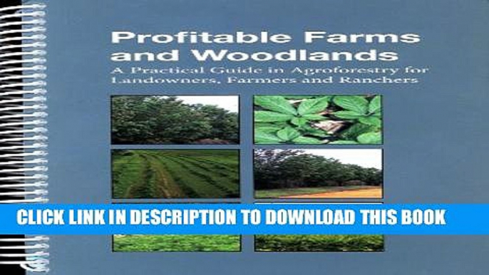 [PDF] Profitable Farms and Woodlands: A Practical Guide in Agroforestry for Landowners, Farmers,