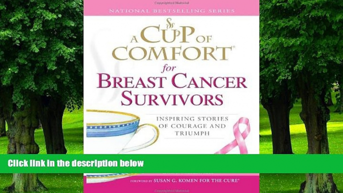 Big Deals  A Cup of Comfort for Breast Cancer Survivors: Inspiring stories of courage and triumph