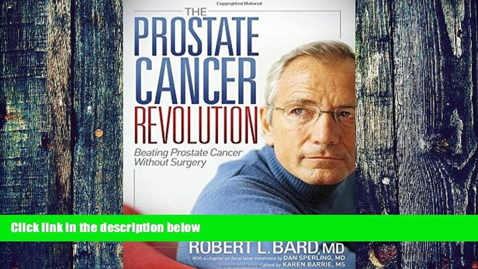 Big Deals  The Prostate Cancer Revolution: Beating Prostate Cancer Without Surgery  Free Full Read