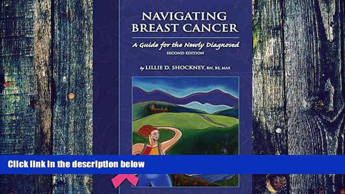 Big Deals  Navigating Breast Cancer: Guide For The Newly Diagnosed  Best Seller Books Best Seller