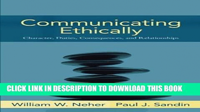 Collection Book Communicating Ethically: Character, Duties, Consequences, and Relationships