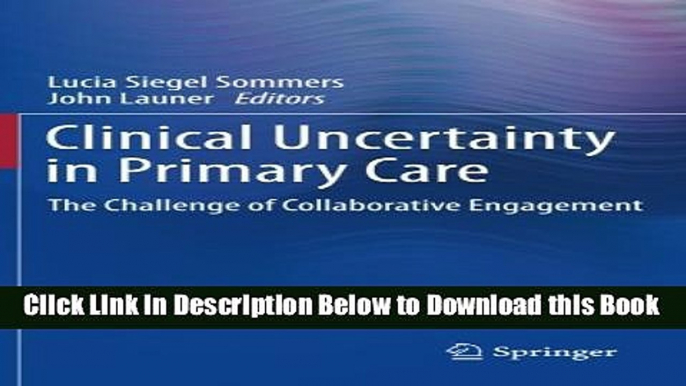 [Reads] Clinical Uncertainty in Primary Care: The Challenge of Collaborative Engagement Online Ebook