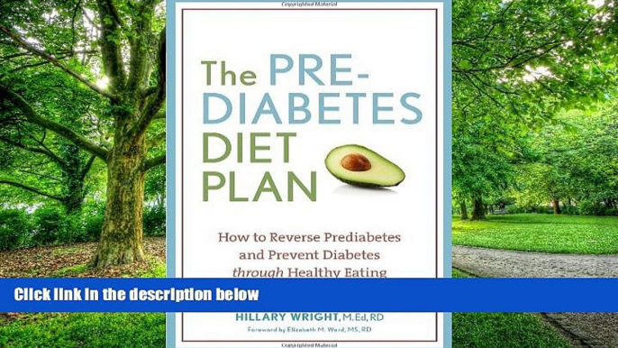 Big Deals  The Prediabetes Diet Plan: How to Reverse Prediabetes and Prevent Diabetes through