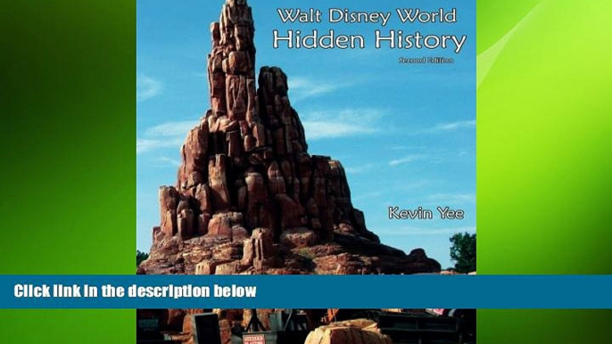 Free [PDF] Downlaod  Walt Disney World Hidden History Second Edition  FREE BOOOK ONLINE