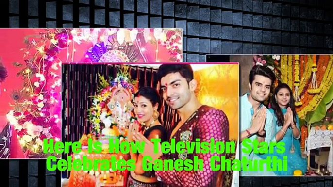 Here Is How Television Stars Celebrates Ganesh Chaturthi