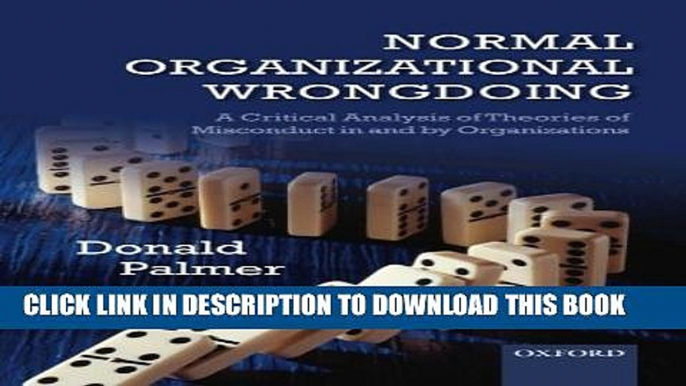 [PDF] Normal Organizational Wrongdoing: A Critical Analysis of Theories of Misconduct in and by