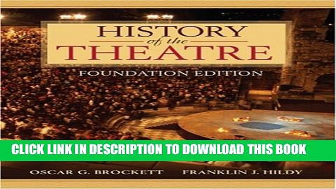 New Book History of the Theatre, Foundation Edition