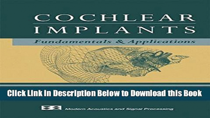 [Best] Cochlear Implants: Fundamentals and Applications (Modern Acoustics and Signal Processing)