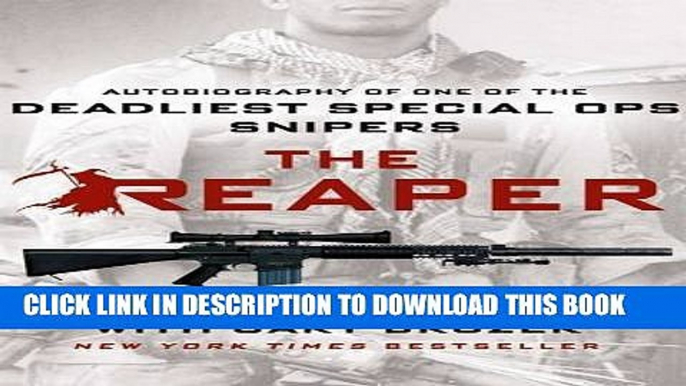 [PDF] The Reaper: Autobiography of One of the Deadliest Special Ops Snipers [Full Ebook]