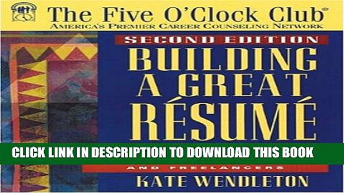 [Read PDF] Building a Great Resume (Five O Clock Club Series) Ebook Free