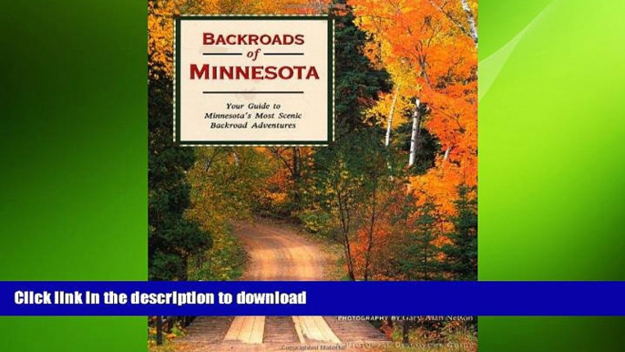 READ BOOK  Backroads of Minnesota: Your Guide to Minnesota s Most Scenic Backroad Adventures