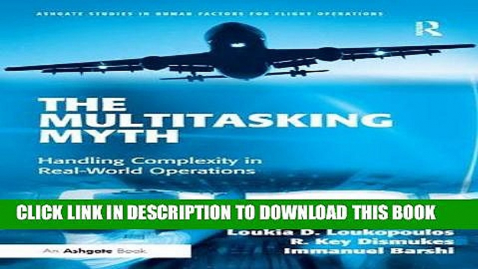 New Book The Multitasking Myth: Handling Complexity in Real-World Operations (Ashgate Studies in