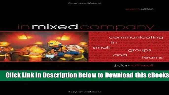 [Reads] In Mixed Company: Small Groups Communication, 7th Edition Free Books