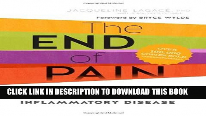 [PDF] The End of Pain: How Nutrition and Diet Can Fight Chronic Inflammatory Disease Full Colection