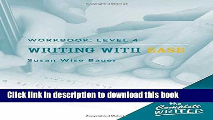 Read The Complete Writer: Level Four Workbook for Writing with Ease (The Complete Writer)  Ebook