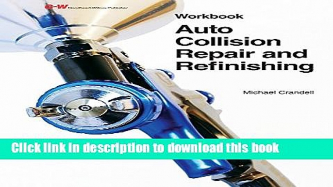 Read Auto Collision Repair and Refinishing Workbook  Ebook Online