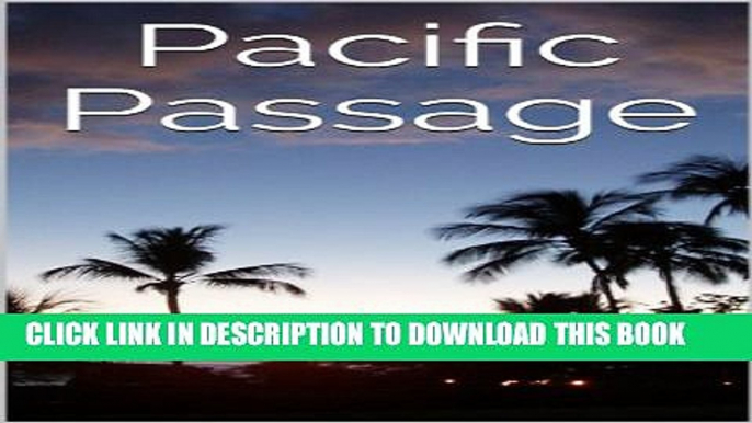 [New] Pacific Passage Exclusive Online