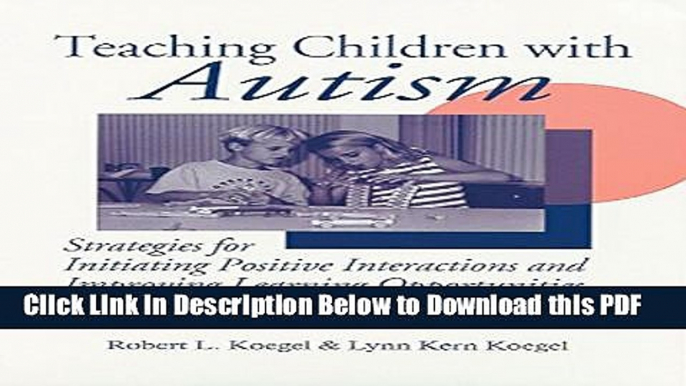 [Read] Teaching Children with Autism: Strategies for Initiating Positive Interactions and