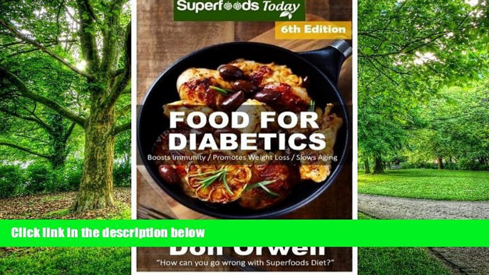 Big Deals  Food For Diabetics: Over 220 Diabetes Type-2 Quick   Easy Gluten Free Low Cholesterol