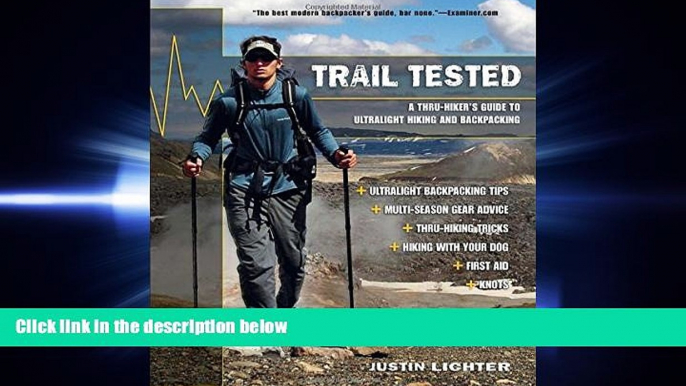 behold  Trail Tested: A Thru-Hiker s Guide To Ultralight Hiking And Backpacking