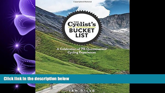 there is  The Cyclist s Bucket List: A Celebration of 75 Quintessential Cycling Experiences