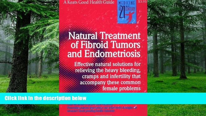 Big Deals  Natural Treatment of Fibroid Tumors and Endometriosis  Best Seller Books Best Seller