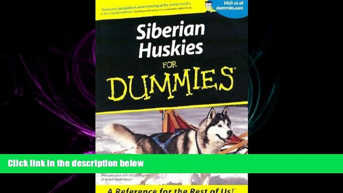 there is  Siberian Huskies for Dummies.