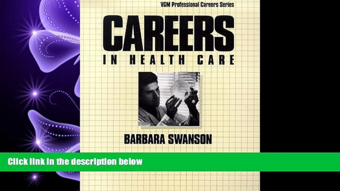 there is  Careers in Health Care (Vgm Professional Careers)