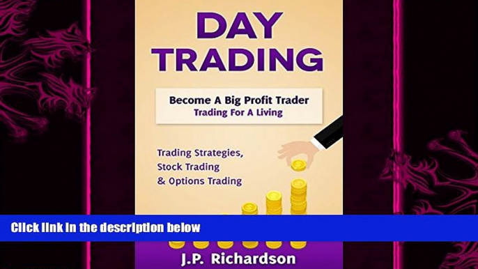 different   Day Trading: Become A Big Profit Trader: Trading For A Living - Trading Strategies,