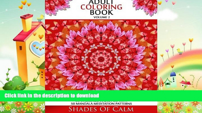 FAVORITE BOOK  Adult Coloring Book: De-stress, Relax,   Let Go 50 Mandala Meditation Patterns