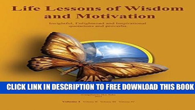 New Book Life Lessons of Wisdom and Motivation: Insightful, Enlightened and Inspirational