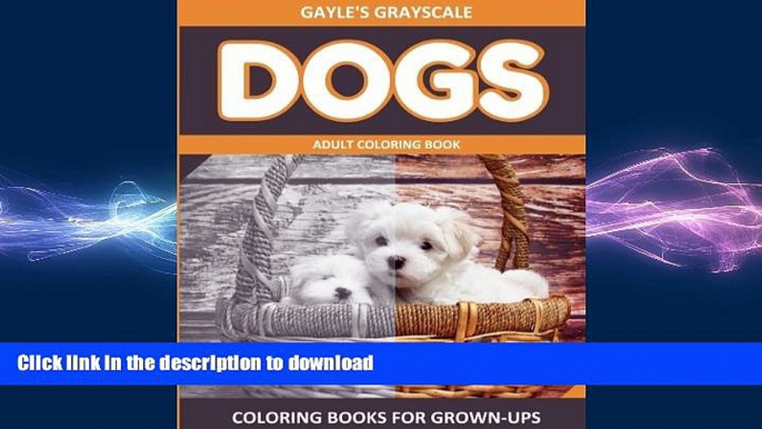 READ  Gayle s Grayscale DOGS Adult Coloring Book: Easy Coloring Book For Grown-ups (Volume 1)