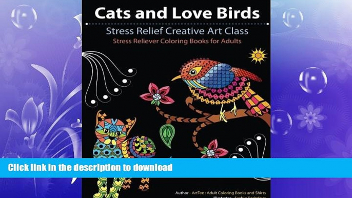 FAVORITE BOOK  Cats and Love Birds: Stress Relief Creative Art Class (Stress Reliever Coloring